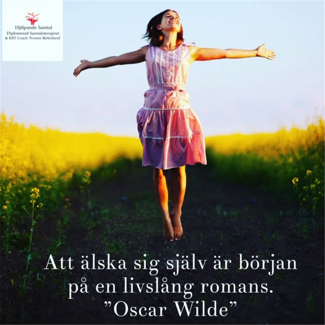 Att älska sig själv är början på en livslång romans. ”Oscar Wilde”